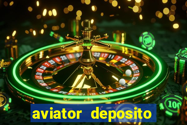 aviator deposito minimo 1 real